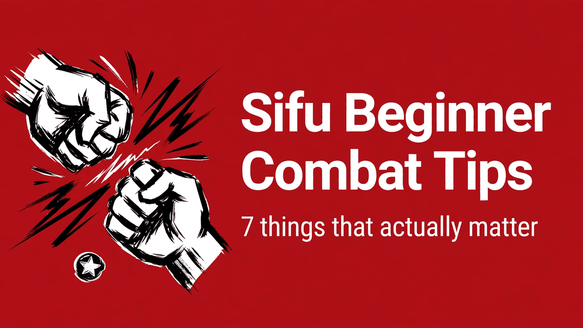 Sifu Mobile Beginner Combat Tips: 7 Things That Actually Matter